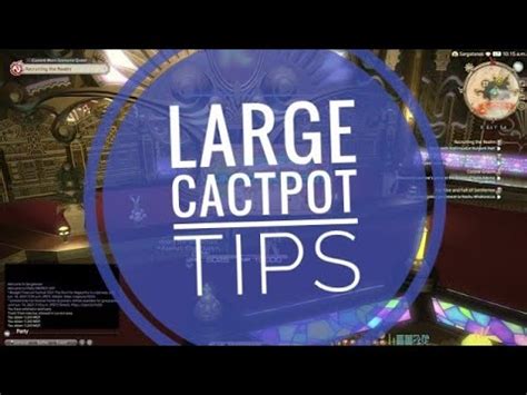 FFXIV How To Attempt Maximizing MGP At Large Cactpot.
